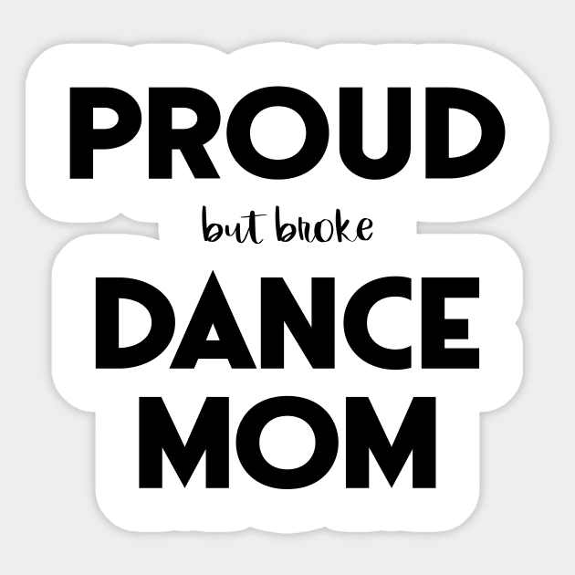 Proud (But Broke) Dance Mom Funny Sticker by XanderWitch Creative